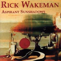 Rick Wakeman : Aspirant Sunshadows